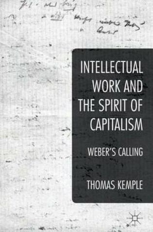 Cover of Intellectual Work and the Spirit of Capitalism: Weber's Calling