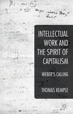 Book cover for Intellectual Work and the Spirit of Capitalism: Weber's Calling