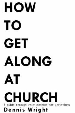 Cover of How to Get Along at Church