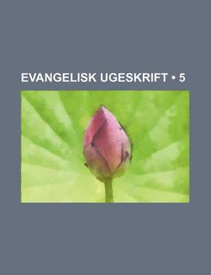 Book cover for Evangelisk Ugeskrift (5)