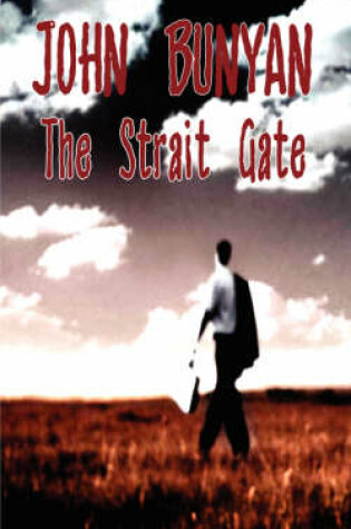 Cover of The Strait Gate - Great Difficulty of Going to Heaven