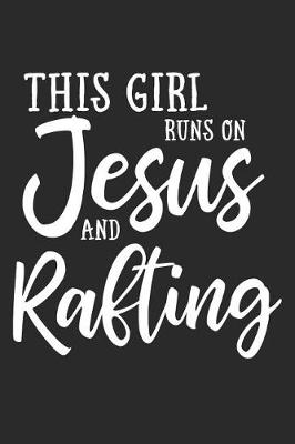 Book cover for This Girl Runs on Jesus and Rafting