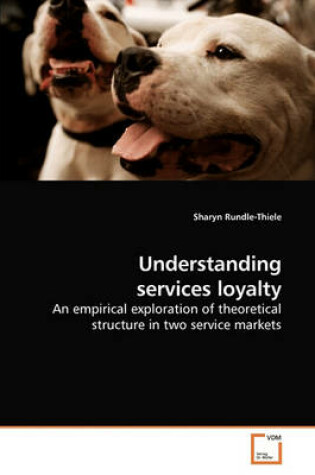 Cover of Understanding services loyalty