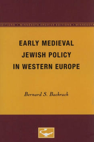 Cover of Early Medieval Jewish Policy in Western Europe