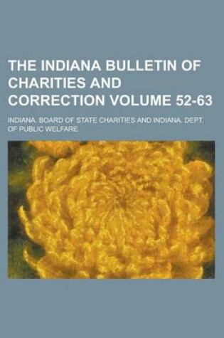 Cover of The Indiana Bulletin of Charities and Correction Volume 52-63