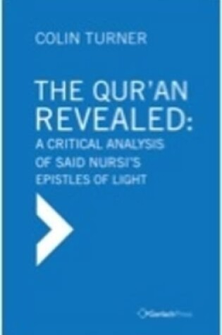 Cover of The Qur'an Revealed: A Critical Analysis of Said Nursi's Epistles of Light