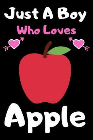 Cover of Just a boy who loves apple