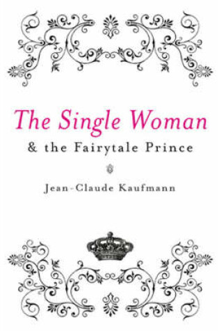 Cover of The Single Woman and the Fairytale Prince