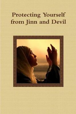 Book cover for Protecting Yourself from Jinn and Devil