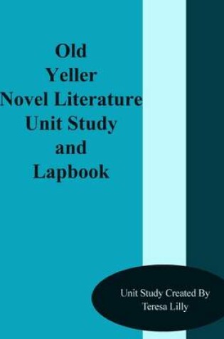 Cover of Old Yeller Novel Literature Unit Study and Lapbook