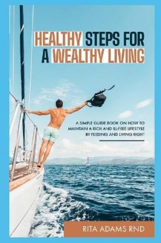 Cover of Healthy Steps for a Wealthy Living