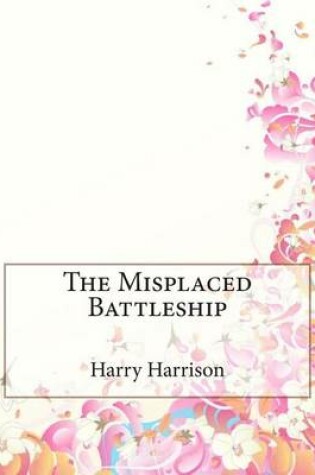 Cover of The Misplaced Battleship