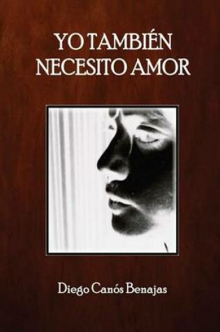 Cover of Yo Tambi�n Necesito Amor