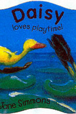Cover of Daisy Loves Playtime - Shaped Board