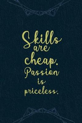 Book cover for Skills Are Cheap. Passion Is Priceless