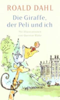 Book cover for Die Giraffe, der Peli und ich