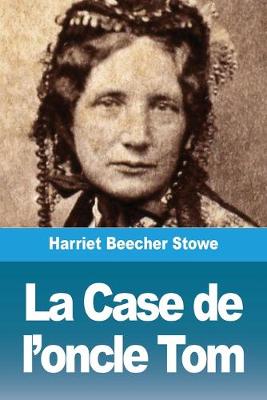 Book cover for La Case de l'oncle Tom