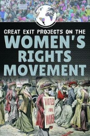 Cover of Great Exit Projects on the Women's Rights Movement