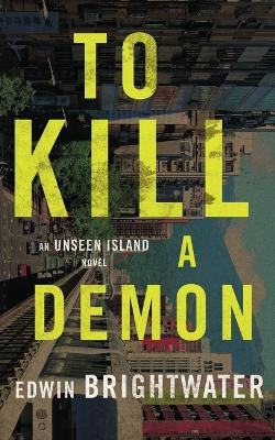Cover of To Kill A Demon-A Novel