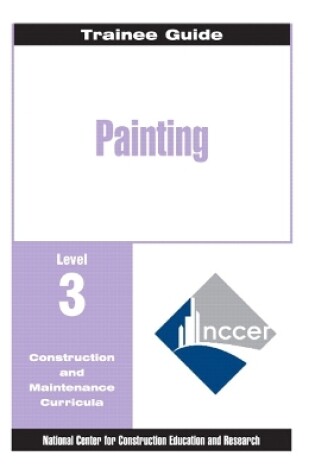 Cover of Painting - Commercial & Residential Level 3 Trainee Guide, 2e, Binder