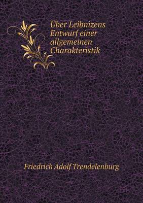 Book cover for Über Leibnizens Entwurf einer allgemeinen Charakteristik