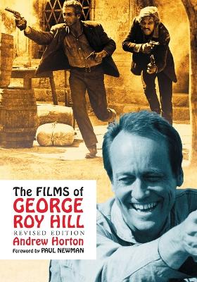 Cover of The Films of George Roy Hill, rev. ed.