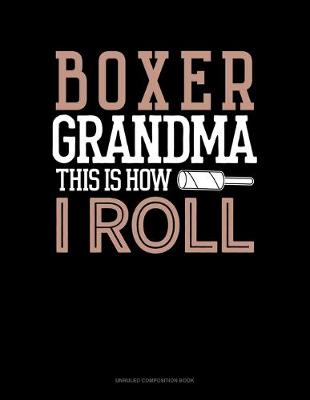 Cover of Boxer Grandma This Is How I Roll