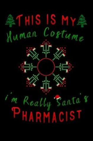 Cover of this is my human costume im really santa's Pharmacist