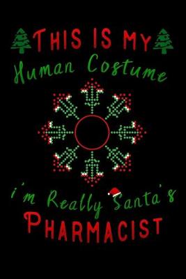 Book cover for this is my human costume im really santa's Pharmacist