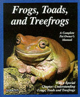 Cover of Frogs, Toads and Treefrogs