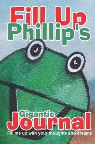 Cover of Fill Up Phillips Gigantic Journal