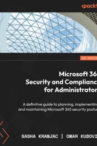 Cover of Microsoft 365 Security and Compliance for Administrators