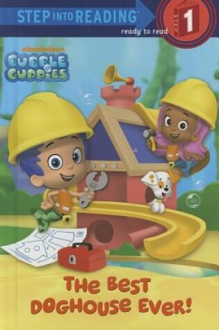 Cover of Bubble Guppies: The Best Doghouse Ever!
