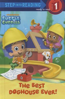 Cover of Bubble Guppies: The Best Doghouse Ever!