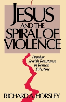 Cover of Jesus and the Spiral of Violence