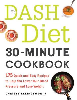 Book cover for The DASH Diet 30-Minute Cookbook