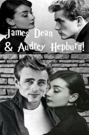 Cover of James Dean & Audrey Hepburn!