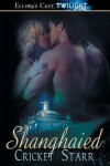 Book cover for Shanghaied