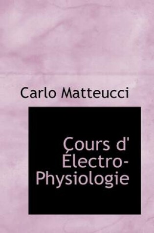 Cover of Cours D' Lectro-Physiologie