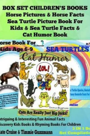 Cover of Box Set Children's Books: Horse Pictures & Horse Facts - Sea Turtle Picture Book for Kids & Sea Turtle Facts & Cat Humor Book: 3 in 1 Box Set: Intriguing & Interesting Fun Animal Facts - Discovery Kids Books & Rhyming Books for Children