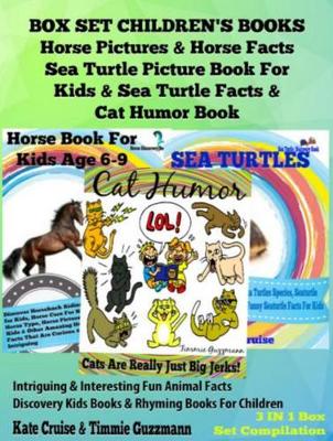 Book cover for Box Set Children's Books: Horse Pictures & Horse Facts - Sea Turtle Picture Book for Kids & Sea Turtle Facts & Cat Humor Book: 3 in 1 Box Set: Intriguing & Interesting Fun Animal Facts - Discovery Kids Books & Rhyming Books for Children