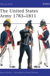 Book cover for The United States Army 1783-1811