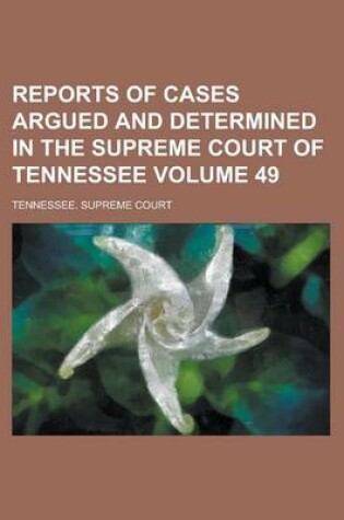 Cover of Reports of Cases Argued and Determined in the Supreme Court of Tennessee Volume 49