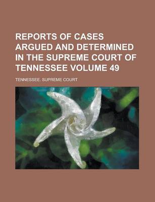 Book cover for Reports of Cases Argued and Determined in the Supreme Court of Tennessee Volume 49