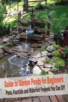 Book cover for Guide to Garden Ponds for Beginners