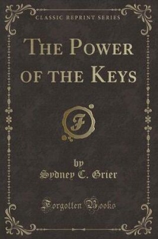 Cover of The Power of the Keys (Classic Reprint)