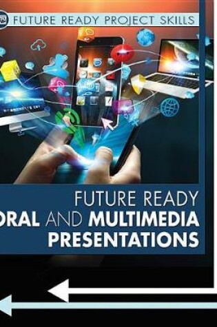 Cover of Future Ready Oral and Multimedia Presentations