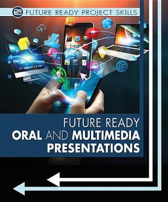 Book cover for Future Ready Oral and Multimedia Presentations