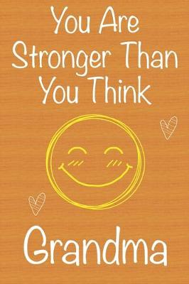Book cover for You Are Stronger Than You Think Grandma