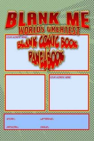 Cover of Blank Me - Premium Blank Comic Book Panelbook - Jade